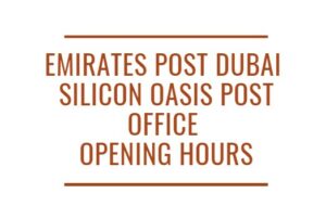 Emirates Post Dubai Silicon Oasis Post Office Opening Hours