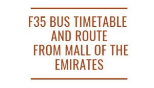 F35 Bus Timetable and Route from Mall of The Emirates