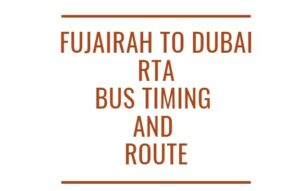 Fujairah to Dubai RTA Bus Timing and Route