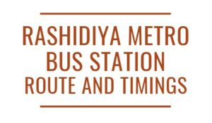 Rashidiya Metro Bus Station Timings