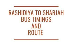 Rashidiya to Sharjah Bus Timings and Route