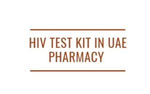 HIV Test Kit in UAE Pharmacy